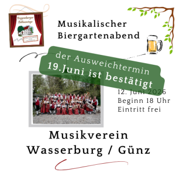 Der MV Wasserburg / Günz spielt am 19. Juni im Biergarten auf