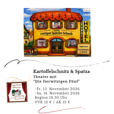 Kartoffelschnitz & Spatza kommt glei zwoimal auf Bühne ;-)